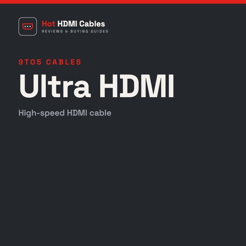 9To5 Cables Ultra HDMI: High-speed HDMI cable